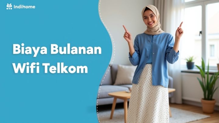 Biaya Bulanan Wifi Telkom