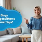 Biaya Pasang Indihome Internet Saja 1