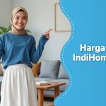 Harga Bulanan Indihome Terbaru