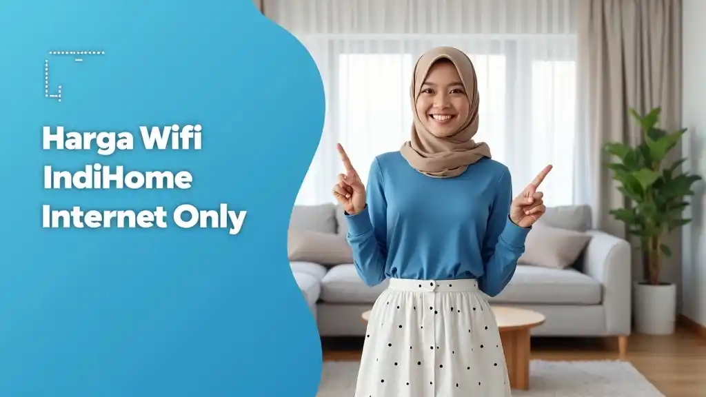 Harga Wifi IndiHome Internet Only  | Harga Paket Pasang WiFi IndiHome Terbaru