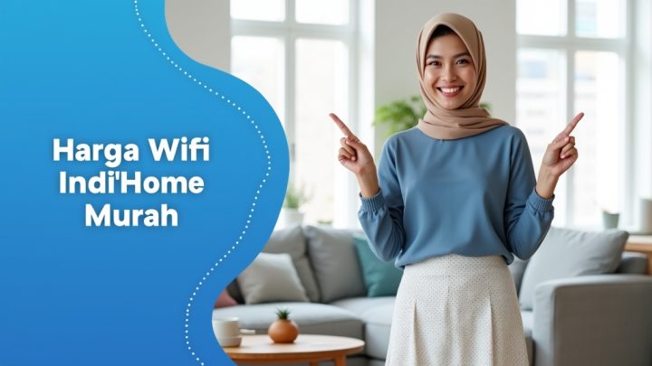 Harga Wifi IndiHome Murah  | Harga Paket Pasang WiFi IndiHome Terbaru