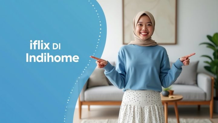 Iflix Di IndiHome  | Harga Paket Pasang WiFi IndiHome Terbaru