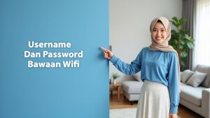 Username Dan Password Bawaan Wifi Huawei  | IndiHome Jakarta Timur | IndiHome Jaktim