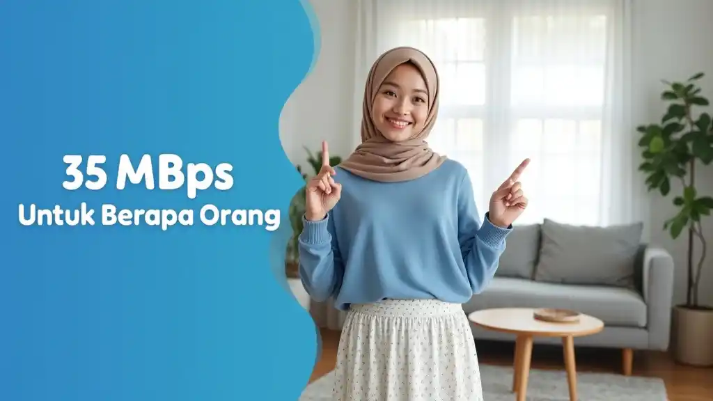 35 Mbps Untuk Berapa Orang