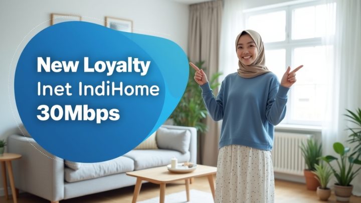 New Loyalty Inet IndiHome 30Mbps  | Harga Paket Pasang WiFi IndiHome Terbaru