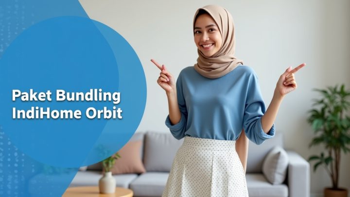 Paket Bundling IndiHome Orbit  | Harga Paket Pasang WiFi IndiHome Terbaru
