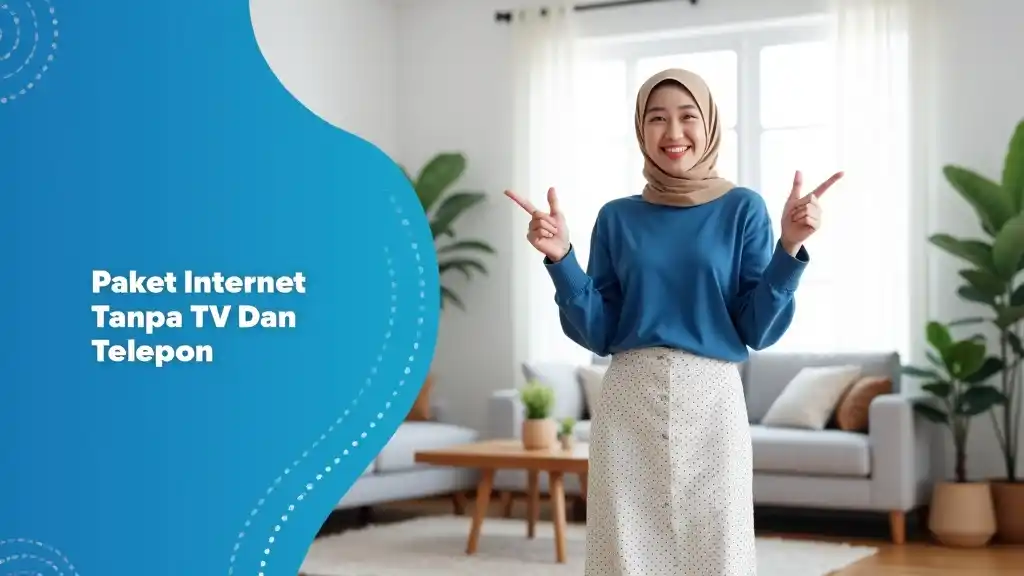 Paket Internet Indihome Tanpa Tv Dan Telepon