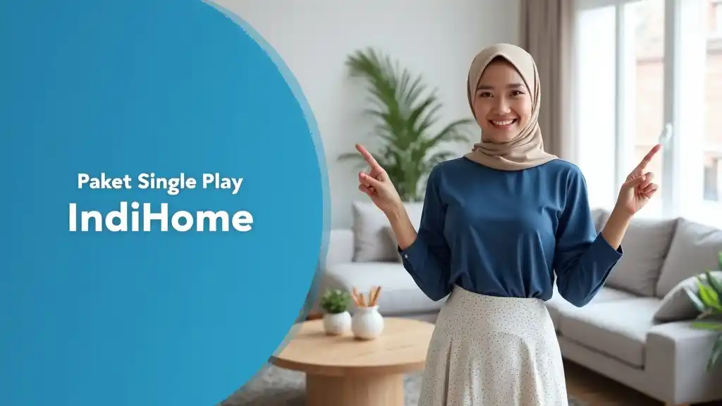 Paket Single Play IndiHome  | Harga Paket Pasang WiFi IndiHome Terbaru