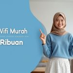 Paket Wifi Murah 100 Ribuan
