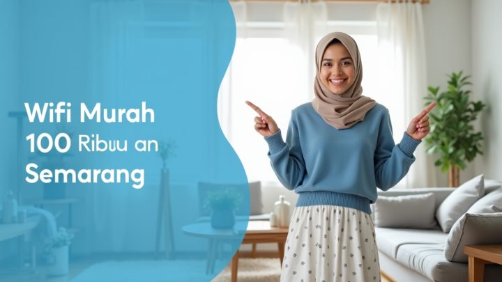 Wifi Murah 100 Ribu an Semarang  | IndiHome Jakarta Timur | IndiHome Jaktim